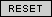 Reset
